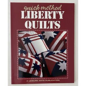 Quick-Method Liberty Quilts Book By Leisure Arts 1996 Paperback (VTG)